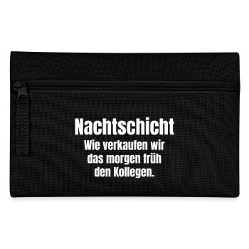 Nachtschicht und Kollegen der Frühschicht. - Federtasche - Schwarz - Vorne