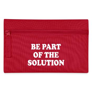 Be part of the solution - Pencil Case - red - Front