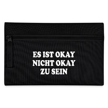 es ist okay nicht okay zu sein - Federtasche - Schwarz - Vorne