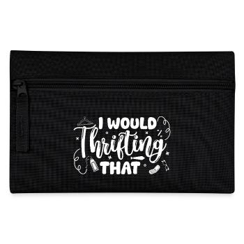 Thrift Shop I Would Thrifting That Love Thrifting - Pencil Case - black - Front