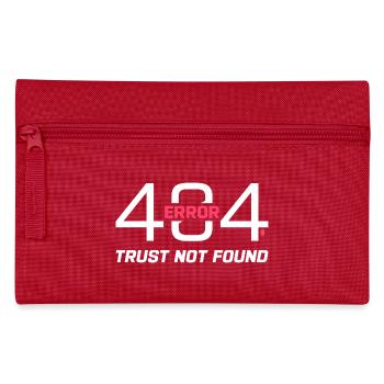 Error 404 Trust Not Found – Funny Sarcastic Quote - Pencil Case - red - Front