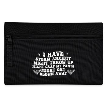 i have storm anxiety might throw up - Pencil Case - black - Front