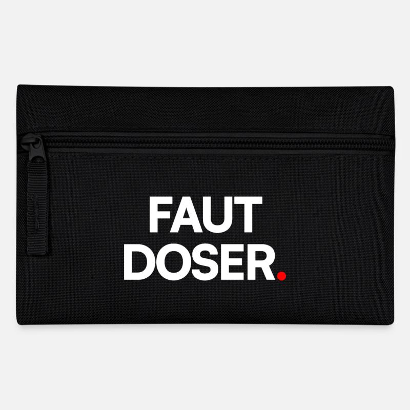 Faut doser - Trousse - noir