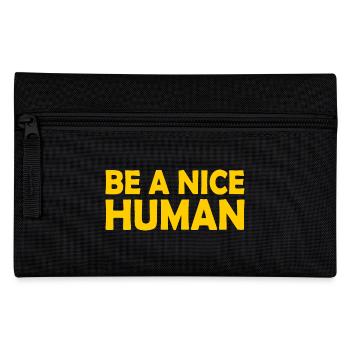 Be a nice human - Pencil Case - black - Front