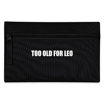 Too old for leo - Trousse - noir - Devant