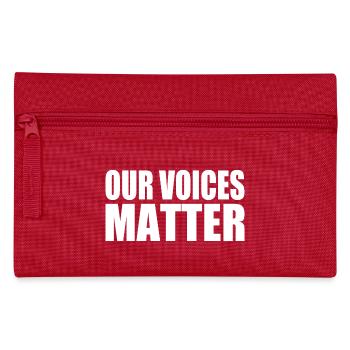 Our voices matter - Pencil Case - red - Front