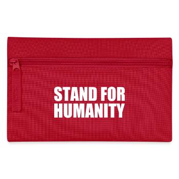 Stand for humanity - Pencil Case - red - Front