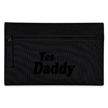 Yes daddy - Pencil Case - black - Front