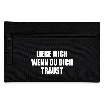 liebe mich wenn du dich traust - Federtasche - Schwarz - Vorne