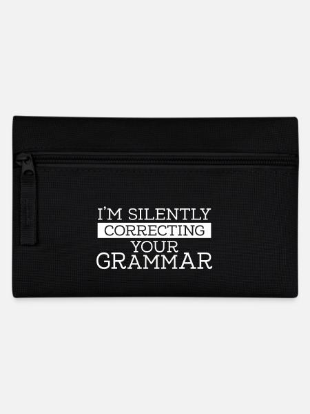 I'm silently correcting your grammar - Pencil Case - black