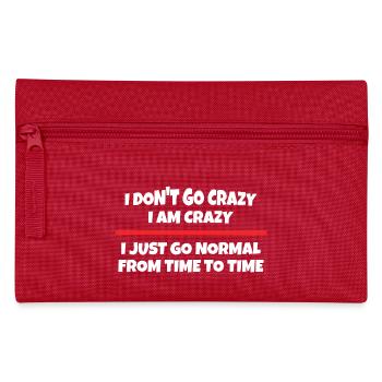 I'm not going crazy - I'm crazy - Pencil Case - red - Front