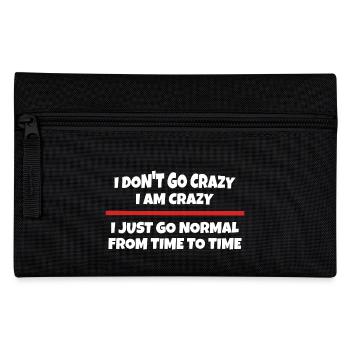 I'm not going crazy - I'm crazy - Pencil Case - black - Front