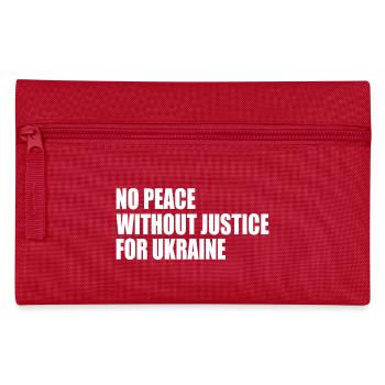 No peace without justice for ukraine - Pencil Case - red - Front