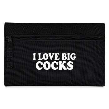 I love big cocks - Pencil Case - black - Front