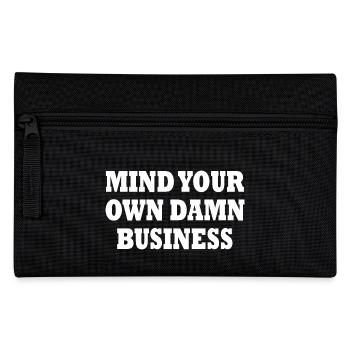 mind your own damn business - Pencil Case - black - Front