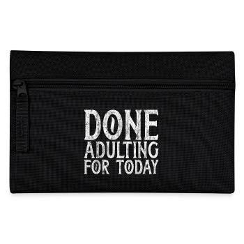 Done Adulting For Today 3 - Federtasche - Schwarz - Vorne