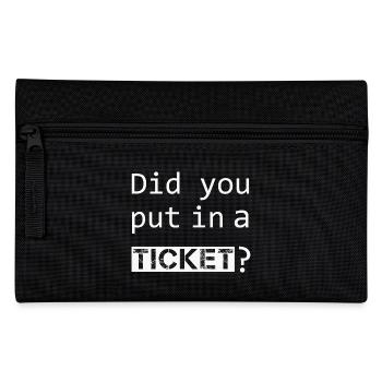 DID YOU PUT IN A TICKET – IT Admin PC Humor Witze - Federtasche - Schwarz - Vorne