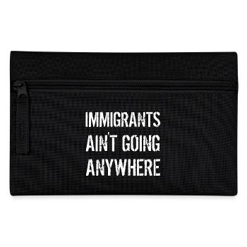 LES IMMIGRANTS NE VONT NULLE PART Droits des immigrants - Trousse - noir - Devant