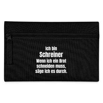 Carpenter cuts bread, not saws - Pencil Case - black - Front