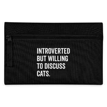 Introverted But Willing to Discuss Cats - Pencil Case - black - Front