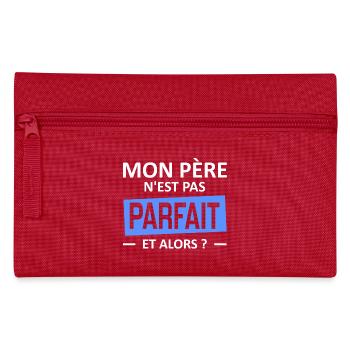 mon père n'est pas parfait et alors? - Pencil Case - red - Front