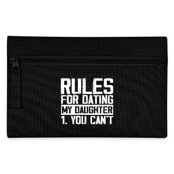 Rules for dating my daughter - Pencil Case - black - Front