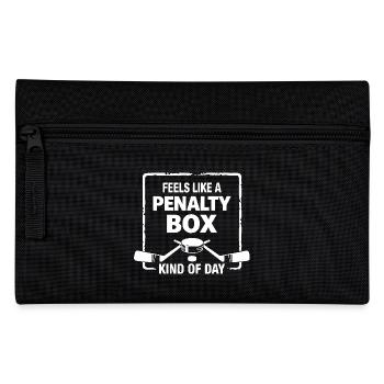 Feels Like A Penalty Box Kind Of Day, Funny Hockey - Pencil Case - black - Front