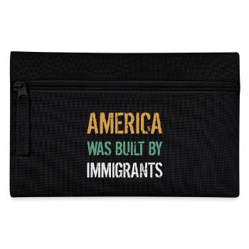 AMERICA WAS BUILT BY IMMIGRANTS Flüchtlingsrechte - Federtasche - Schwarz - Vorne