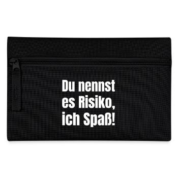 Du nennst es Risiko, ich Spaß! - Federtasche - Schwarz - Vorne