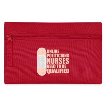 Unlike Politicians Nurses Need To Be Qualified - Pencil Case - red - Front