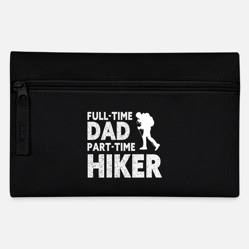 Full-Time Dad Part-Time Hiker – Dad Gift - Trousse - noir