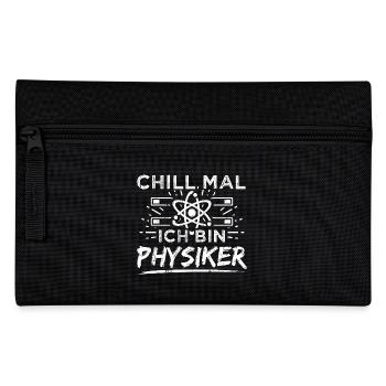 Lustiges Physik Physiker Shirt Chill Mal - Federtasche - Schwarz - Vorne