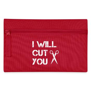 Hairdresser - I Will Cut You - Pencil Case - red - Front