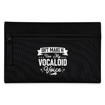 Don't Make Me Use My Vocaloid Voice Singing Singer - Federtasche - Schwarz - Vorne