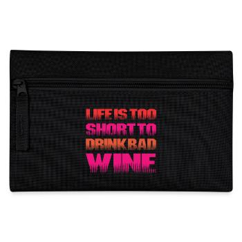 Life too short for bad wine - Pencil Case - black - Front