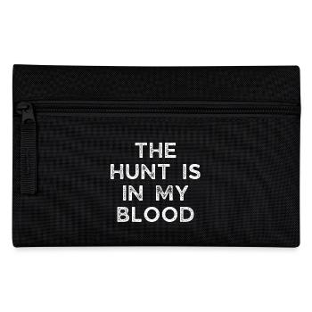 The Hunt Is In My Blood | Deer Hunting - Pencil Case - black - Front