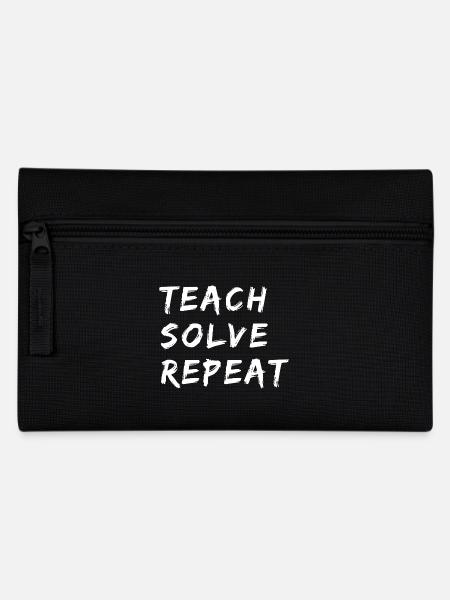 Teach Solve Repeat | Funny Math Teacher Quote - Pencil Case - black