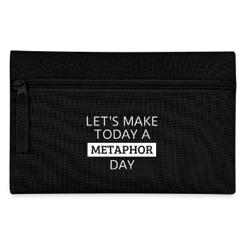 Let's Make Today A Metaphor Day English Teacher - Pencil Case - black - Front