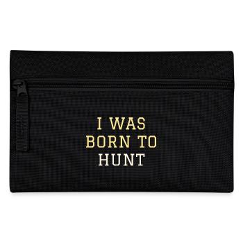I Was Born to Hunt | Deer Hunting Gift - Pencil Case - black - Front