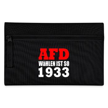 Afd wählen ist so 1933 - Federtasche - Schwarz - Vorne