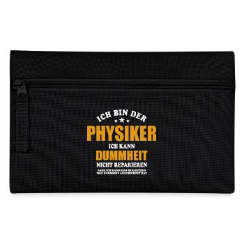 Physiker - ich kann Dummheit nicht reparieren - Federtasche - Schwarz - Vorne
