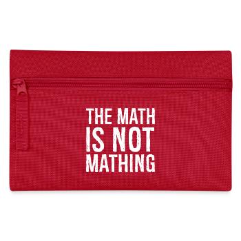 Les maths ne sont pas des mathing - Trousse - rouge - Devant
