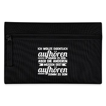 I wanted to stop being mean - Pencil Case - black - Front