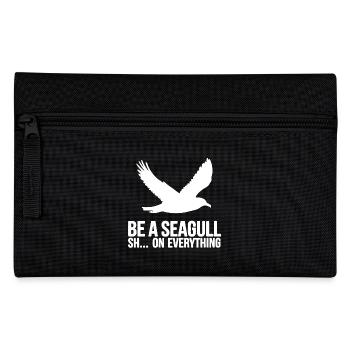 Be a seagull, fuck everything - Pencil Case - black - Front