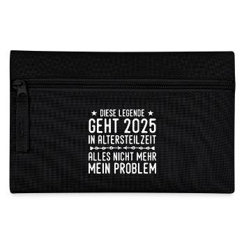 Partial retirement 2025 Approaching retirement - Pencil Case - black - Front