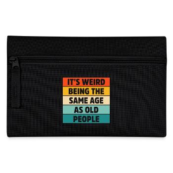 C’est bizarre d’avoir le même âge que les vieux rétro - Trousse - noir - Devant