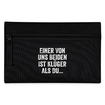 Einer Von Uns Beiden Ist Klüger Als Du Sarkasmus - Federtasche - Schwarz - Vorne