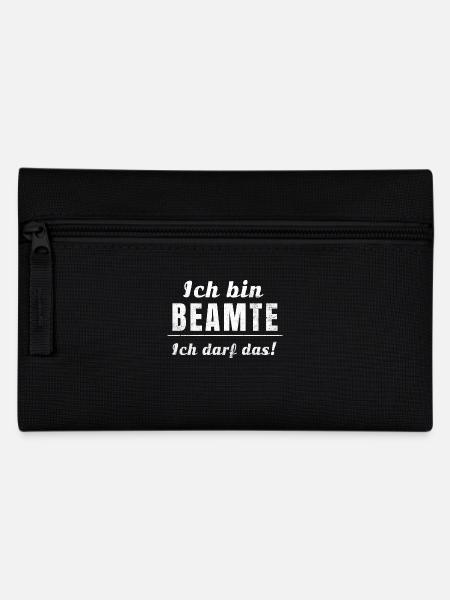 Ich bin Beamte, ich darf das! - Federtasche - Schwarz
