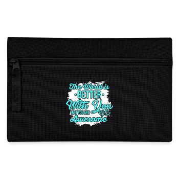 The world is better with you - you're great - Pencil Case - black - Front