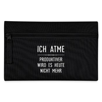 Ich atme - Produktiver wird es heute nicht mehr - Federtasche - Schwarz - Vorne